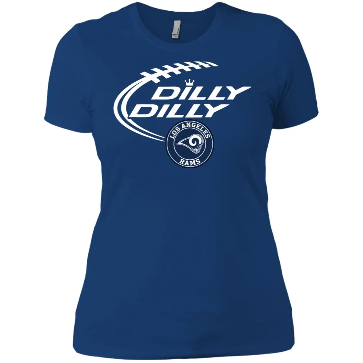 Dilly Dilly Los Angeles Rams Nfl Football Women T-Shirt