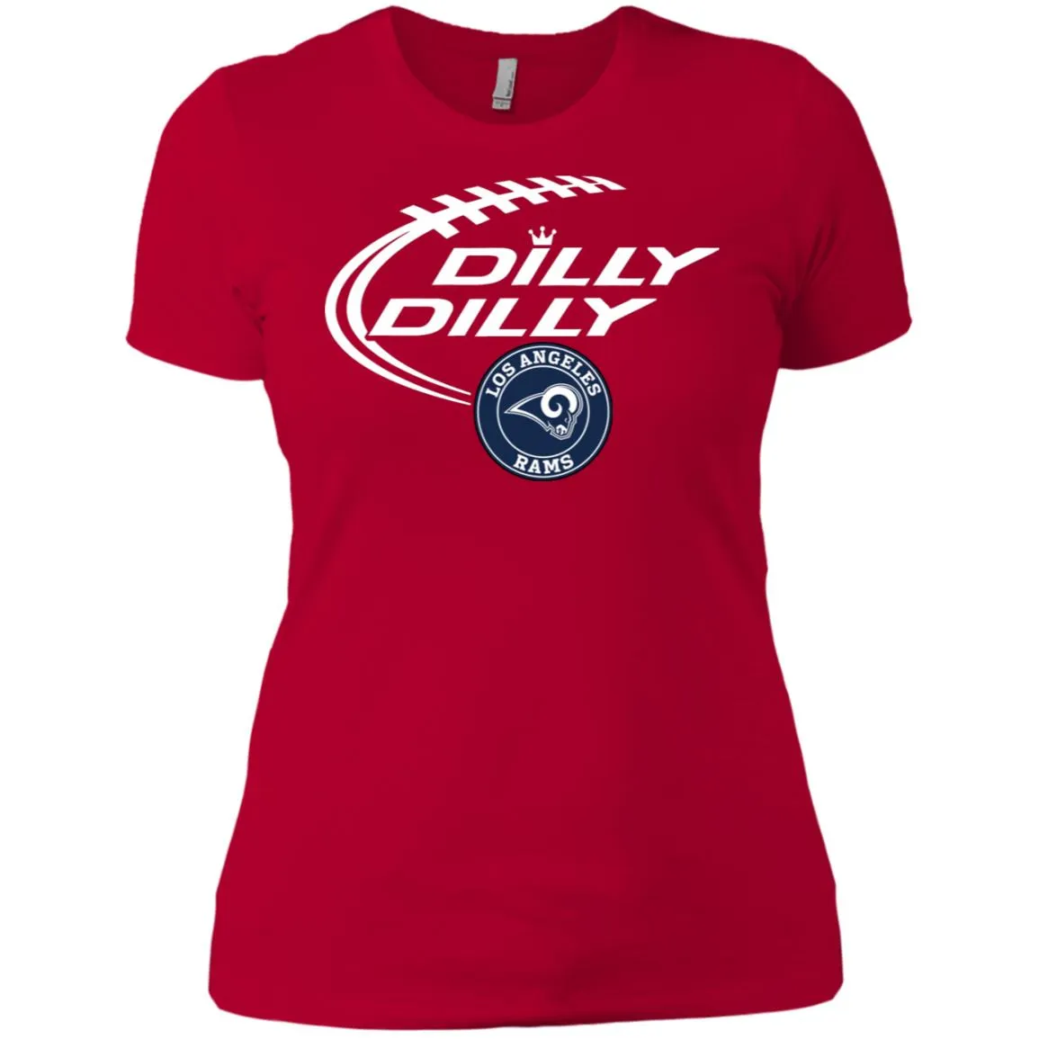 Dilly Dilly Los Angeles Rams Nfl Football Women T-Shirt