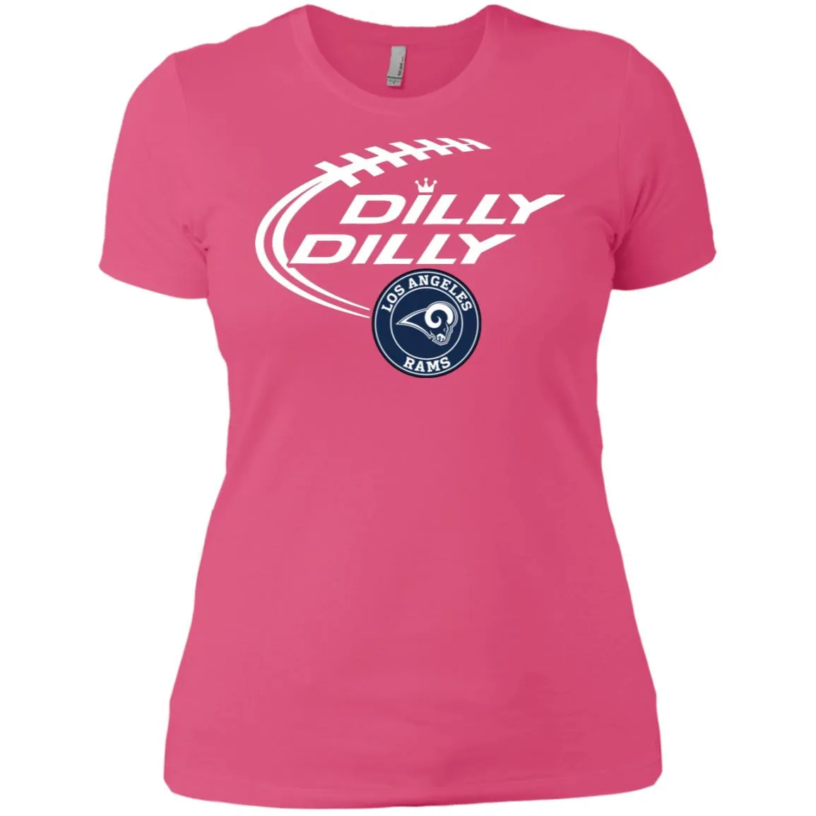 Dilly Dilly Los Angeles Rams Nfl Football Women T-Shirt